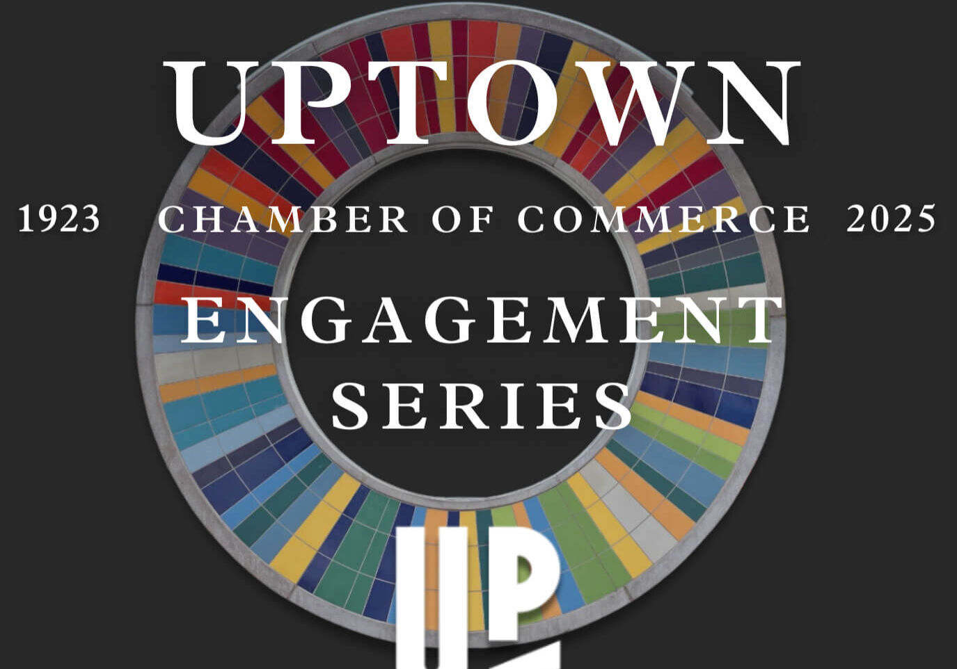 UPOWN CHAMBER OF COMMERCE ENGAEMENT o SERIES (2)